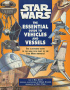 STAR WARS THE ESSENTIAL GUIDE TO VEHICLES AND VESSELS