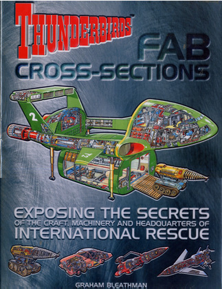 THUNDERBIRDS FAB CROSS-SECTIONS THUNDERBIRDS FAB CROSS-SECTIONS